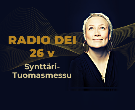 Radio Dei 26 vuotta – SynttäriTuomasmessu